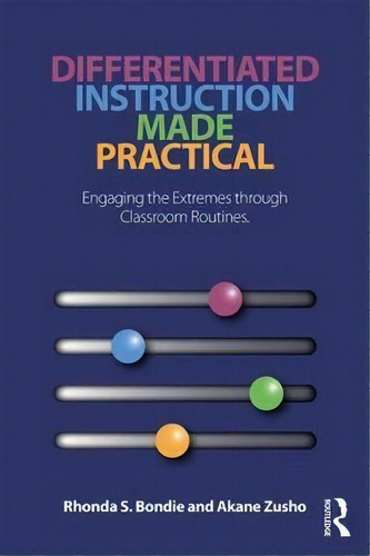 Differentiated Instruction Made Practical : Engaging The Extremes Through Classroom Routines, De Rhonda Bondie. Editorial Taylor & Francis Inc, Tapa Blanda En Inglés