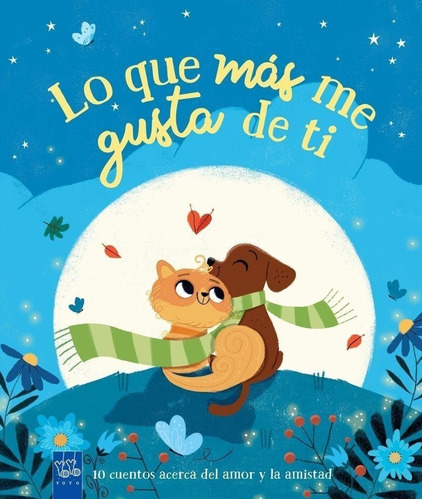 Libro: Lo Que Más Me Gusta De Ti. Yoyo. Yoyo