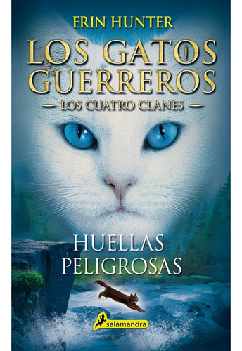 Gatos Guerreros Huellas Peligrosas- Cuatro Clanes