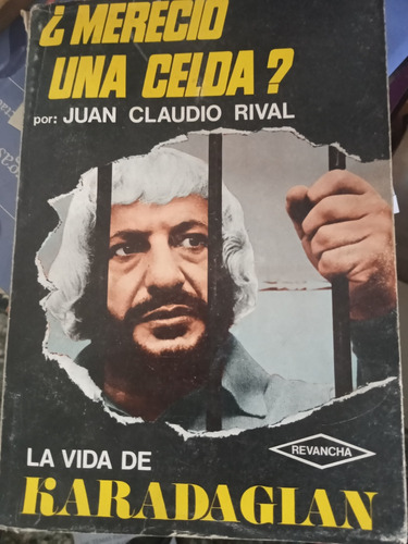 Mereció Una Celda? Vida De Karadagian Por Juan Rival Firmado