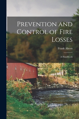 Libro Prevention And Control Of Fire Losses: A Handbook -...