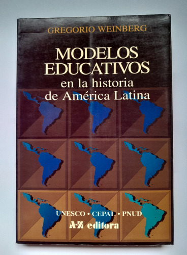 Modelos Educativos En La Historia De América Latina - G. W.