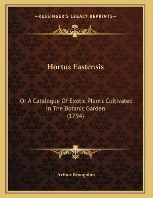 Libro Hortus Eastensis : Or A Catalogue Of Exotic Plants ...