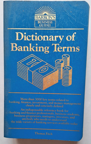 Dictionary Of Banking Terms -  Thomas Fitch - Barron´s 