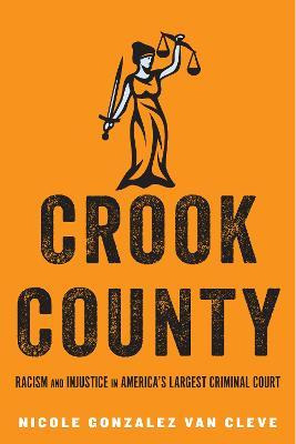 Libro Crook County : Racism And Injustice In America's La...