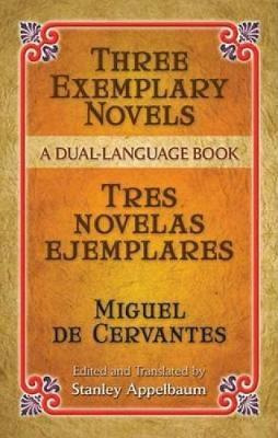 Libro Three Exemplary Novels/tres Novelas Ejemplares - Mi...