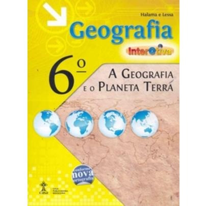 Geografia Interativa - 6º Ano - A Geografia E O Planeta Ter