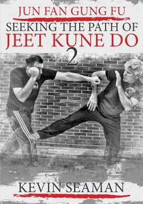 Libro Jun Fan Gung Fu-seeking The Path Of Jeet Kune Do 2:...