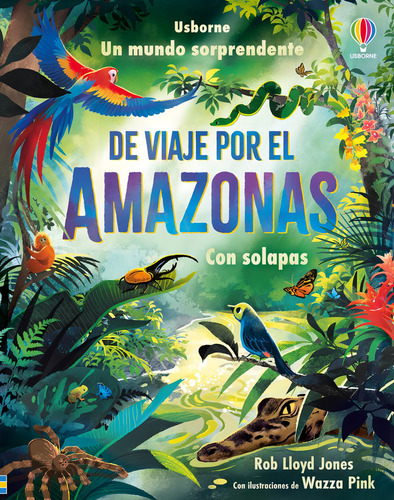 De Viaje Por El Amazonas, De Jones, Rob Lloyd. Editorial Usborne En Español, 2024