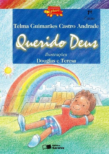 Querido Deus, de Andrade, Telma Guimarães Castro. Série Coleção Jabuti Editora Somos Sistema de Ensino em português, 2008