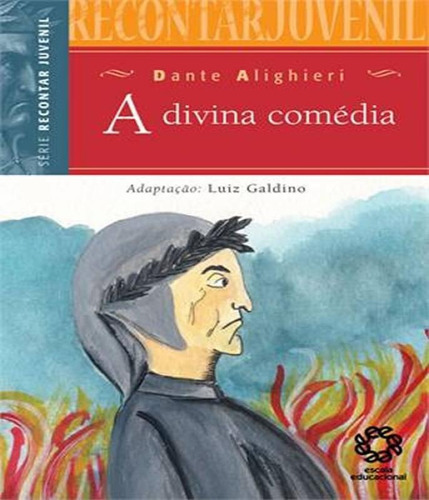 Divina Comedia, A - Recontar Infantil: Divina Comedia, A - Recontar Infantil, De Alighieri, Dante. Editora Escala Educacional, Capa Mole, Edição 1 Em Português