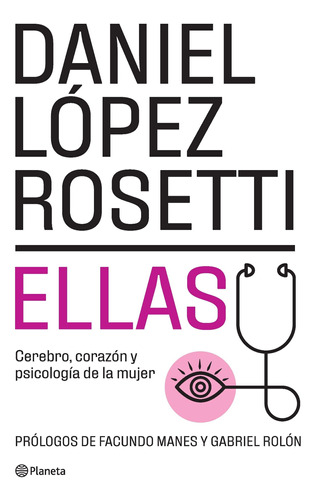 Ellas - Daniel Lopez Rosetti - Planeta - Libro