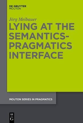 Libro Lying At The Semantics-pragmatics Interface - Jã¿â¶...