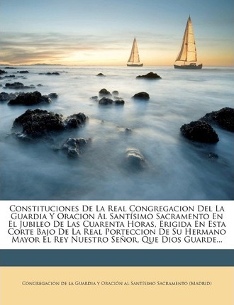 Libro Constituciones De La Real Congregacion Del La Guard...