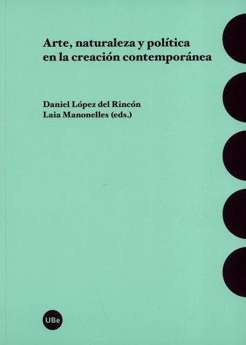 Libro Arte, Naturaleza Y Política En La Creación Contemporá