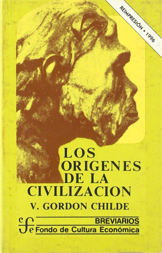 Los Origenes De La Civilizacion/ The Origins Of Civilization