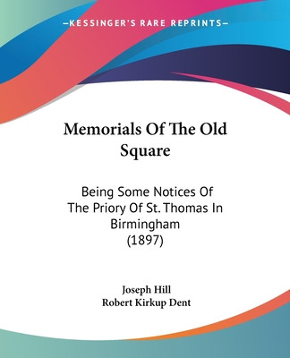 Libro Memorials Of The Old Square: Being Some Notices Of ...