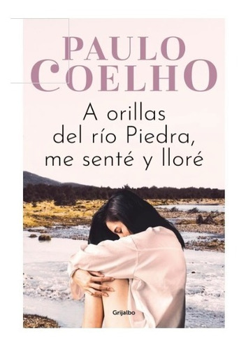 A Orillas Del Río Piedra... ( Libro Nuevo, Original)