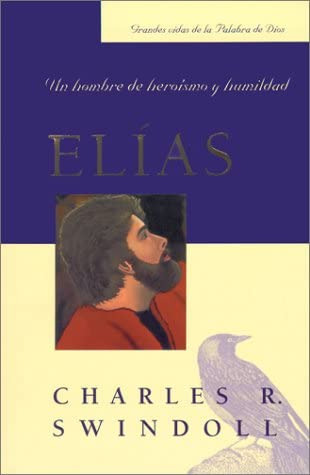 Libro: Elias: Un Hombre De Heroismo Y Humildad (spanish Edit