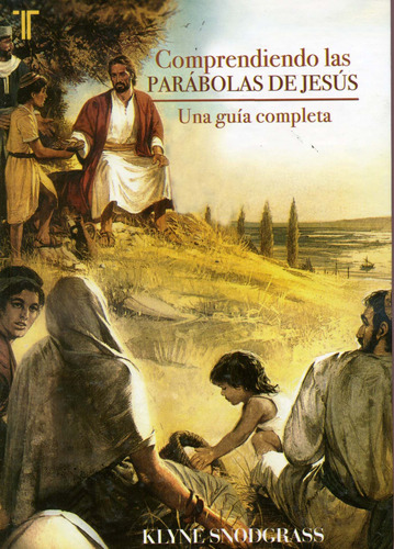 Comprendiendo Las Parabolas De Jesus, de Snodgrass, Klyne. Editorial PATMOS en español