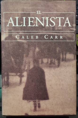 El Alienista - Caleb Carr