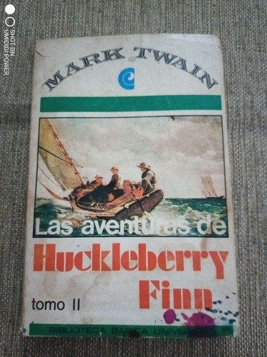 Mark Twain - Las Aventuras De Huckleberry Finn - Tomo 2