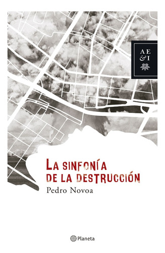 La Sinfonía De La Destrucción - Pedro Novoa