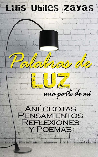 Libro: Palabras De Luz: Una Parte De Mí (edición En Español)