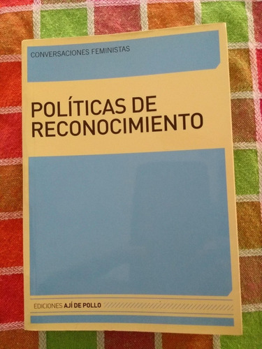Políticas De Reconocimiento (2008) Vol 1 Feminismo