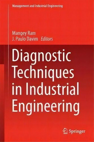 Diagnostic Techniques In Industrial Engineering, De Mangey Ram. Editorial Springer International Publishing Ag, Tapa Dura En Inglés