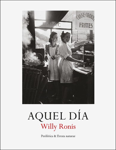 Aquel Día - Willy Ronis