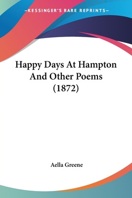 Libro Happy Days At Hampton And Other Poems (1872) - Gree...