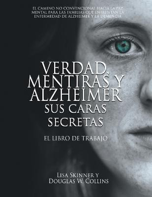 Libro Verdad, Mentiras Y Alzheimer Sus Caras Secretas : E...