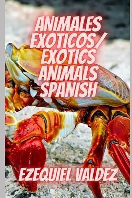 Libro Animales Exoticos /exotics Animals : Spanish - Ezeq...