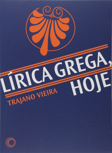 Lírica grega, hoje, de Vieira, Trajano. Série Signos Editora Perspectiva Ltda., capa mole em português, 2017