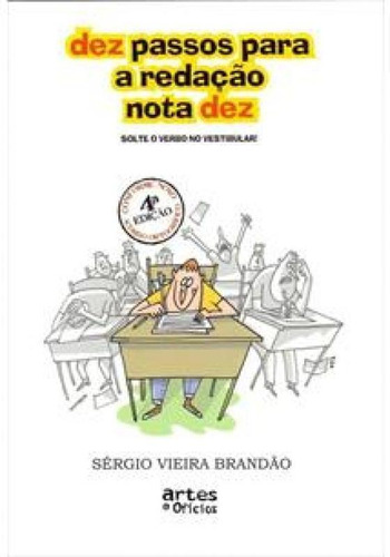 Dez Passos Para A Redacao Nota Dez, De Sergio Vieira Brandão. Editora Artes E Oficios, Capa Mole Em Português