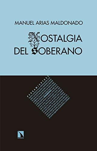 Nostalgia Del Soberano: 9 (pensamiento 21)