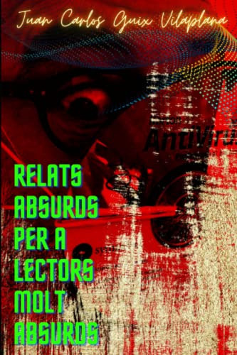 Relats Absurds Per A Lectors Molt Absurds