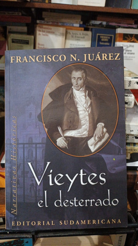 Francisco Juarez - Vieytes El Desterrado