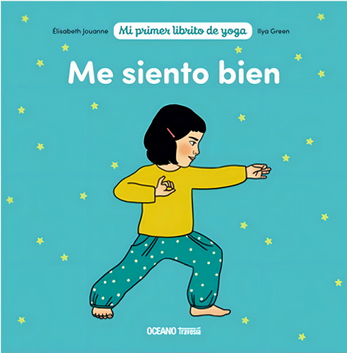 Me Siento Bien. Mi Primer Librito De Yoga