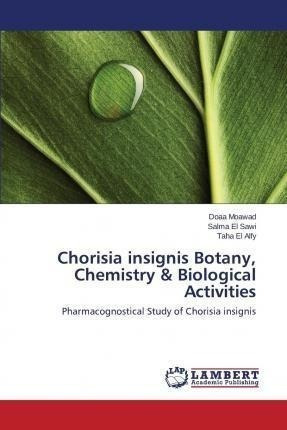 Chorisia Insignis Botany, Chemistry & Biological Activiti...