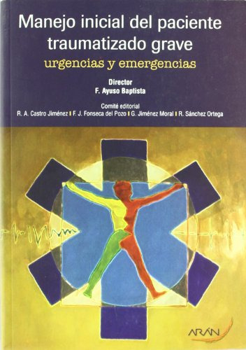 Libro Manejo Inicial Del Paciente Traumatizado Grave Urgenci