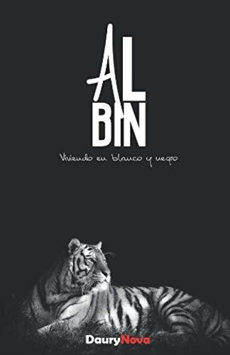Libro : Albin Viviendo En Blanco Y Negro (cuentos De La...