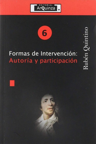 Formas De Intervencion. Autoria Y Participacion, De Quintino Zepeda, Ruben. Editorial Editorial Arquinza, Tapa Blanda, Edición 1.0 En Español, 2019