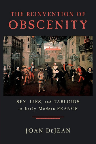 Libro: The Reinvention Of Obscenity: Sex, Lies, And Tabloids