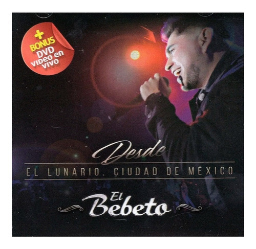 El Bebeto - Desde El Lunario Ciudad De Mexico - Disco Cd
