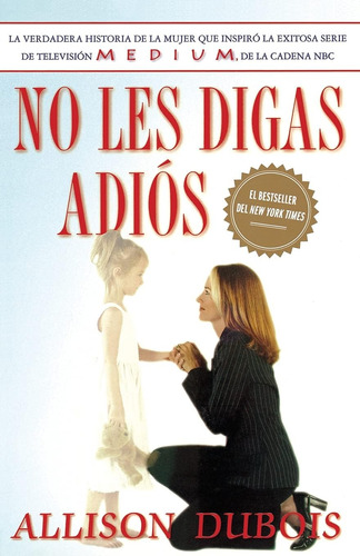 Libro: No Les Digas Adiós (don T Kiss Them Good-bye)