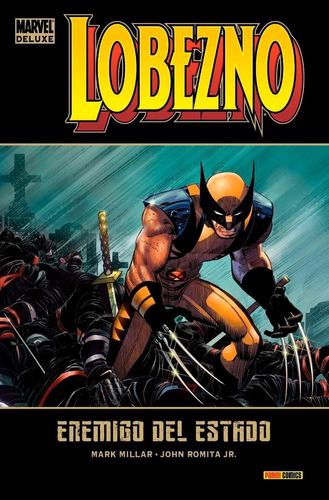 Marvel Deluxe Lobezno 1 Enemigo Del Estado - Romita - Panini