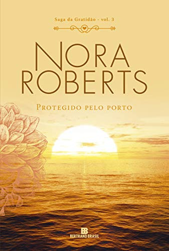 Libro Protegido Pelo Porto - Vol. 3 Saga Da Gratidao - 2ª Ed