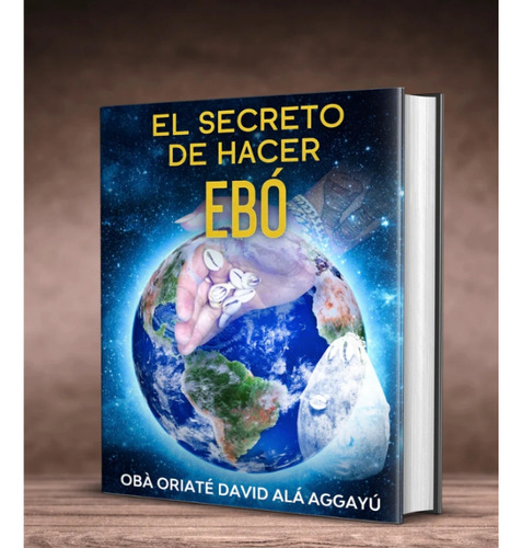 El Secreto De Hacer Ebo - David Ala Aggayu 